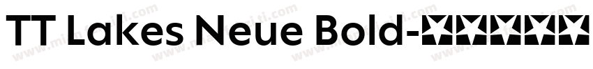 TT Lakes Neue Bold字体转换